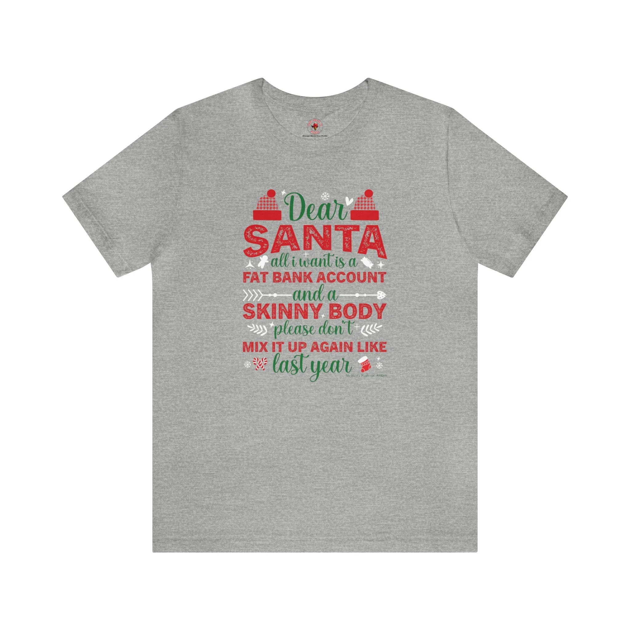 Dear Santa All I Want Is a Fat Bank Account T-Shirt