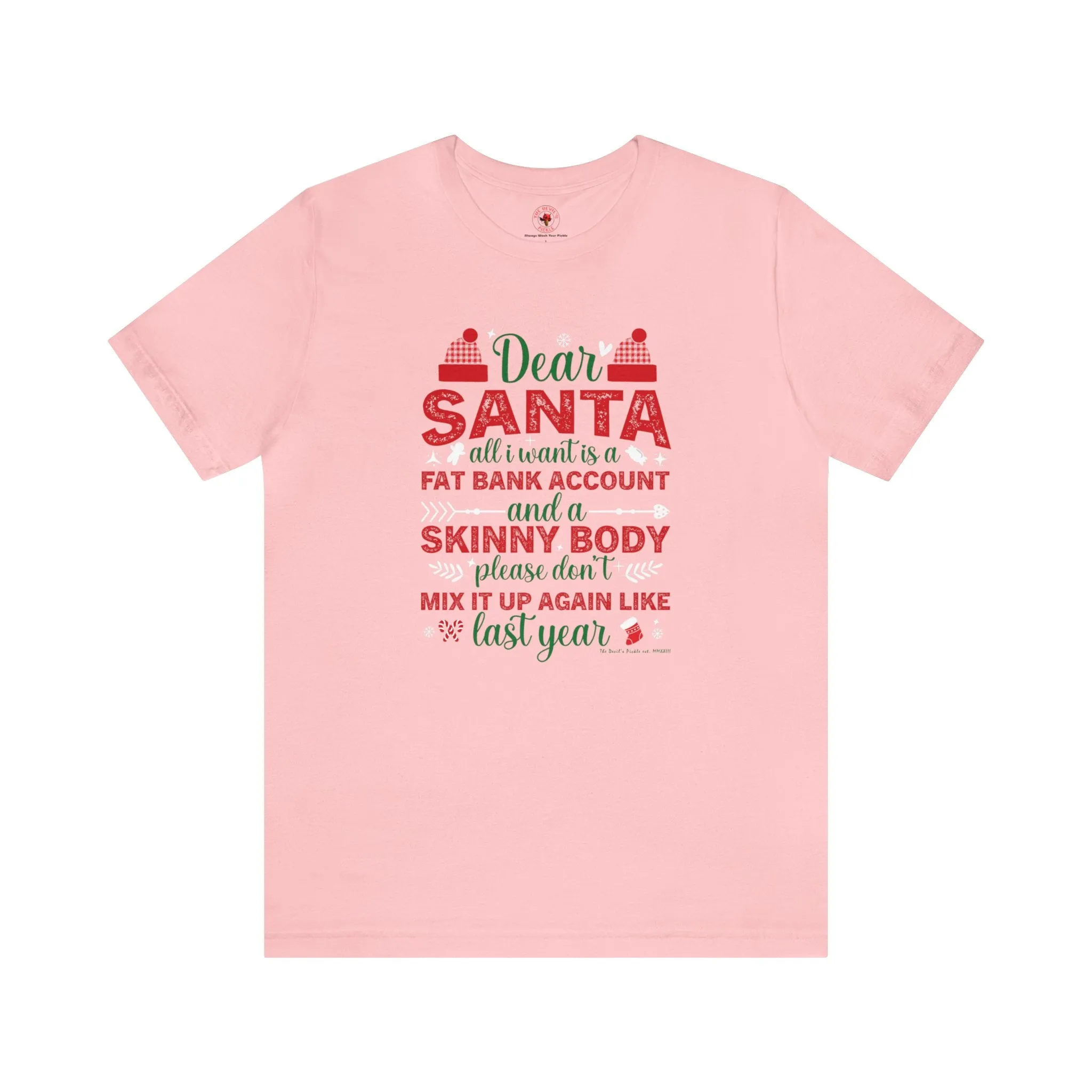 Dear Santa All I Want Is a Fat Bank Account T-Shirt