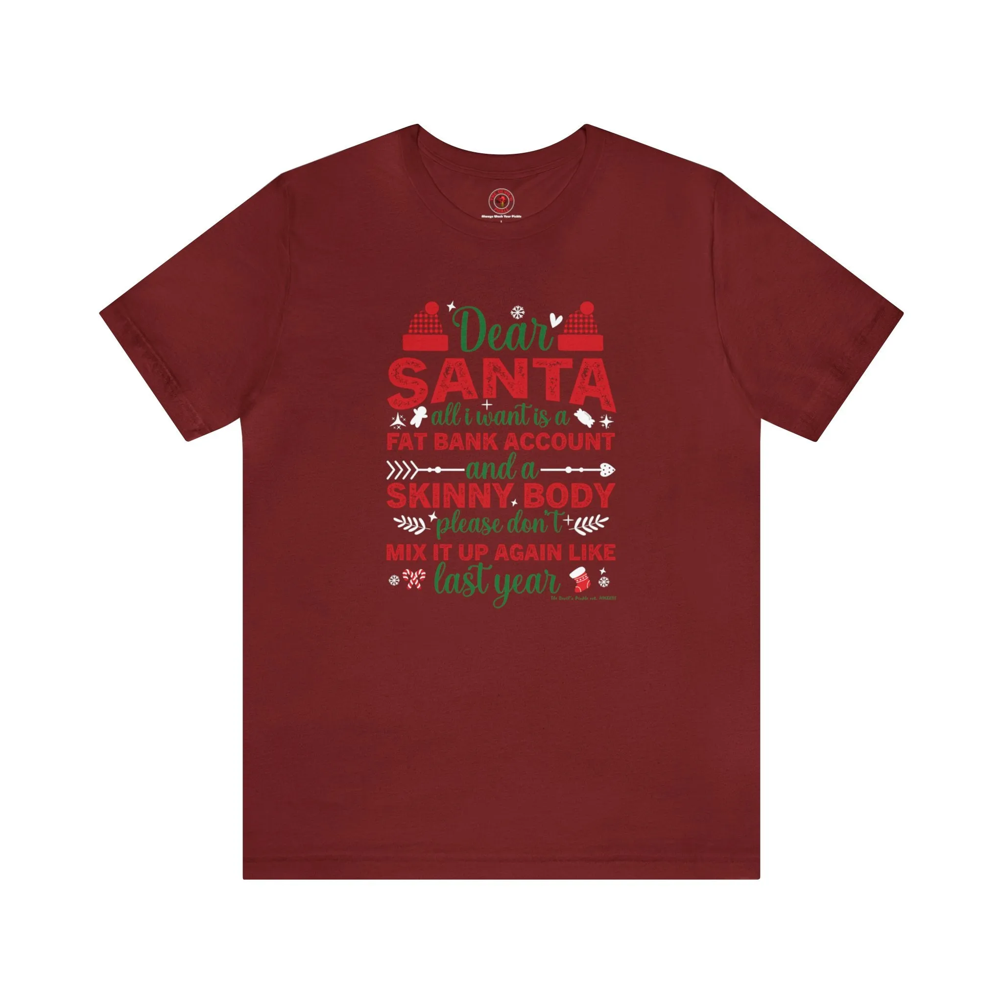 Dear Santa All I Want Is a Fat Bank Account T-Shirt