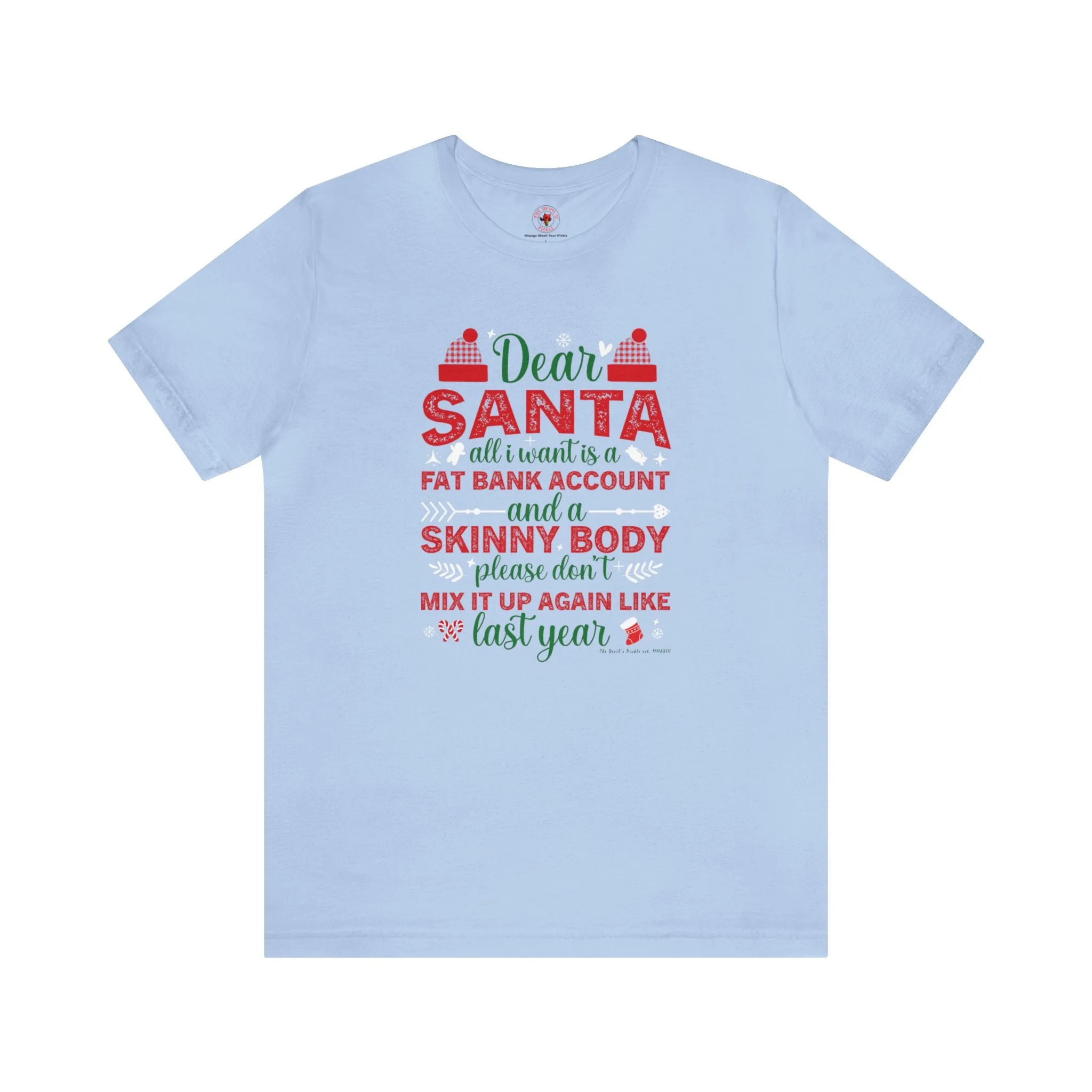 Dear Santa All I Want Is a Fat Bank Account T-Shirt