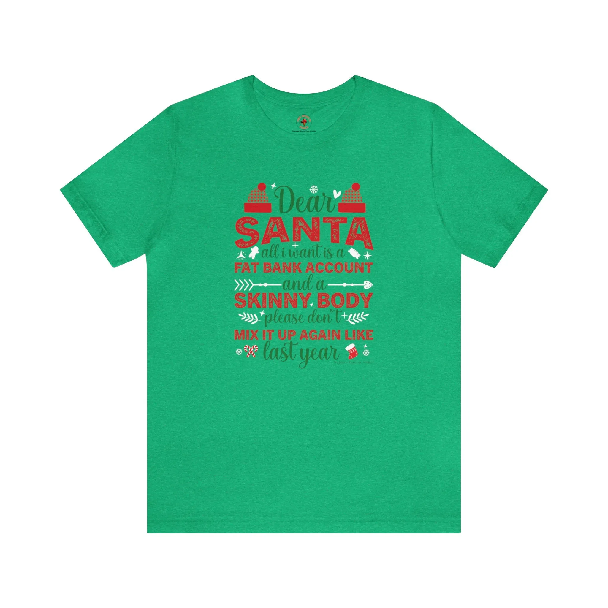 Dear Santa All I Want Is a Fat Bank Account T-Shirt