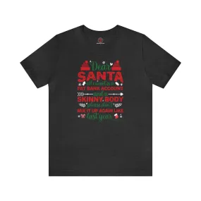 Dear Santa All I Want Is a Fat Bank Account T-Shirt