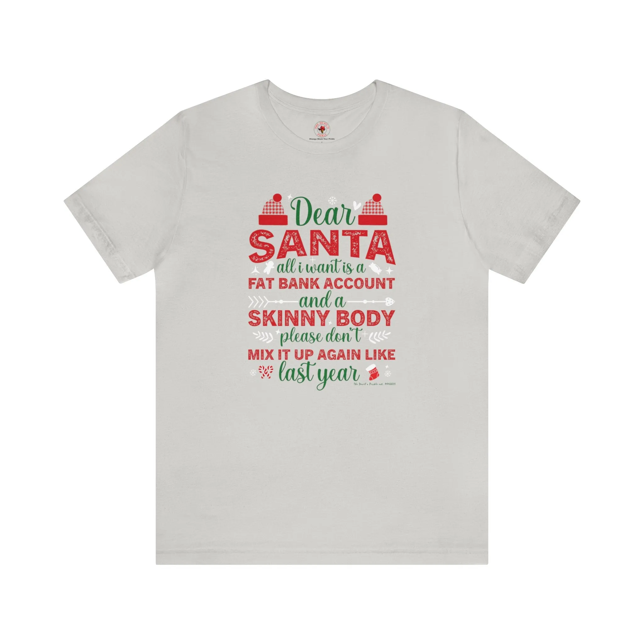 Dear Santa All I Want Is a Fat Bank Account T-Shirt