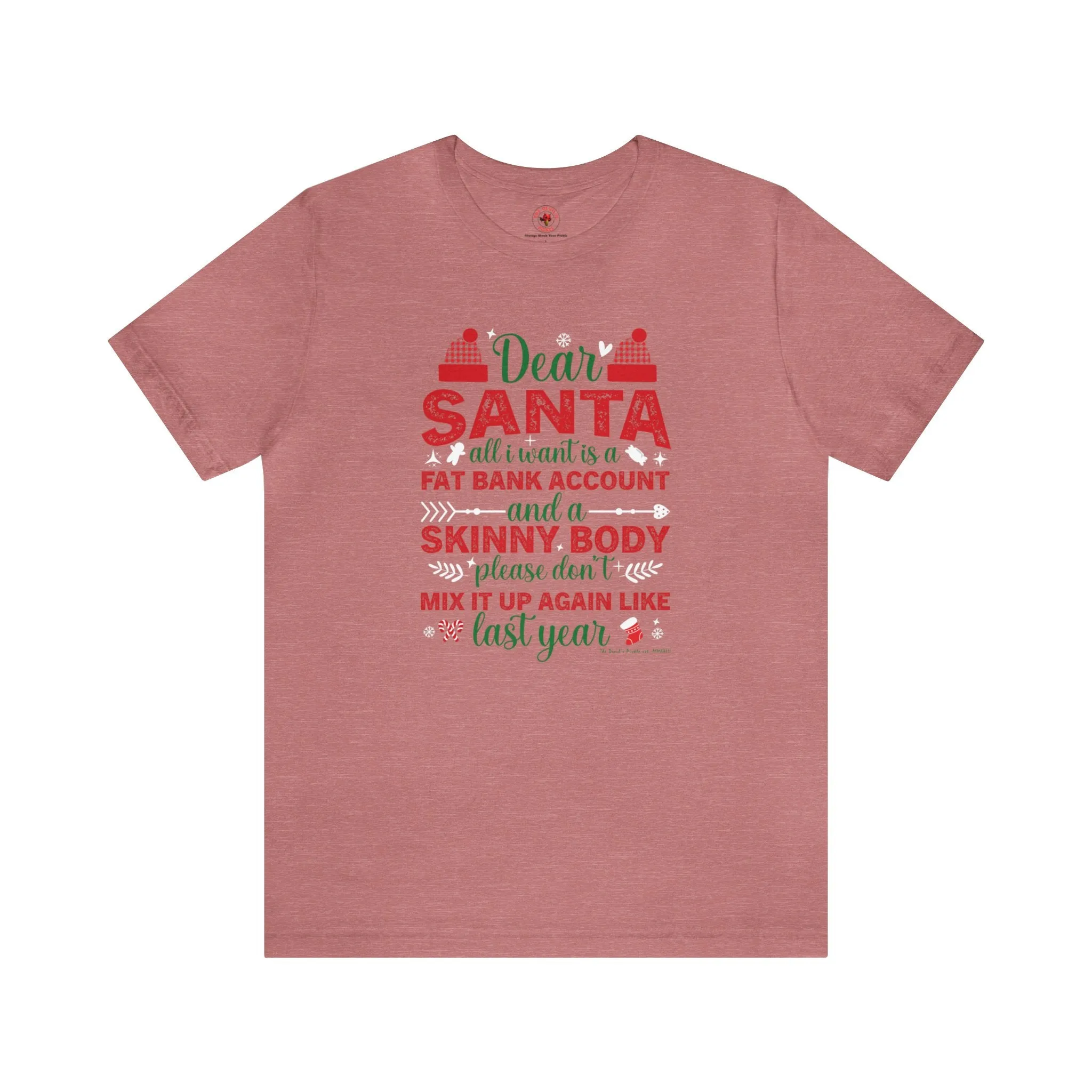 Dear Santa All I Want Is a Fat Bank Account T-Shirt