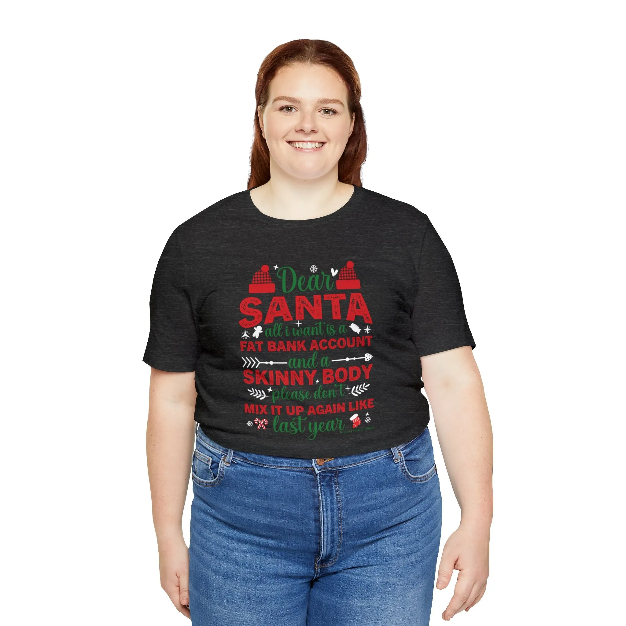 Dear Santa All I Want Is a Fat Bank Account T-Shirt