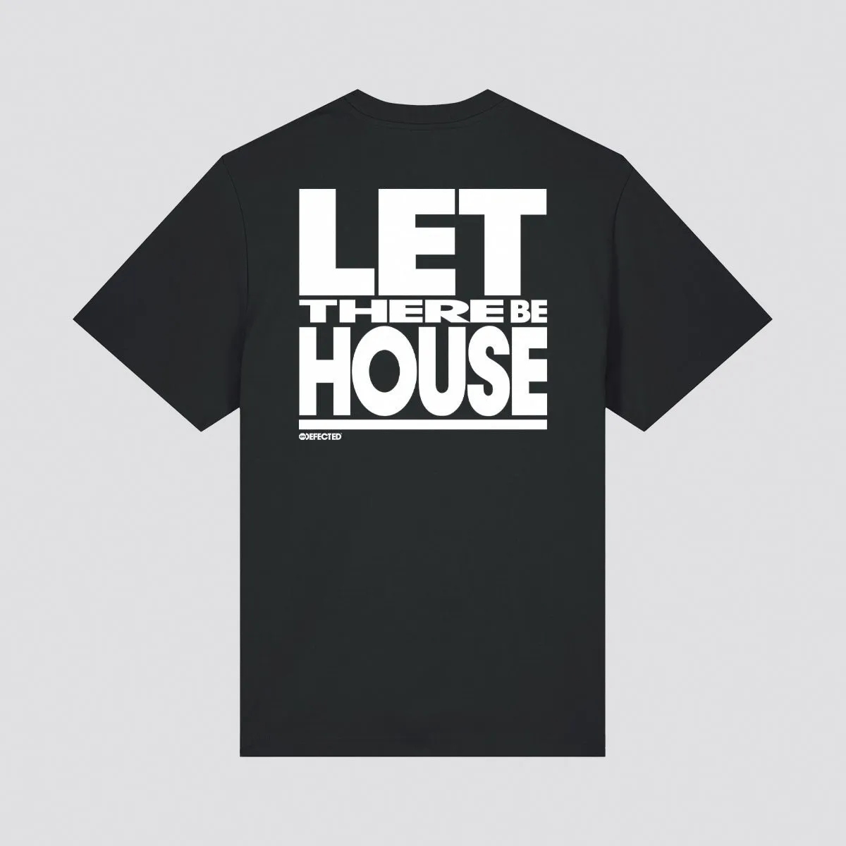 Let There Be House Slogan T-Shirt